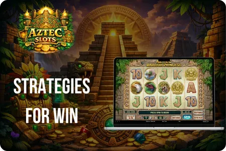 Strategies for Win in Aztec Slots